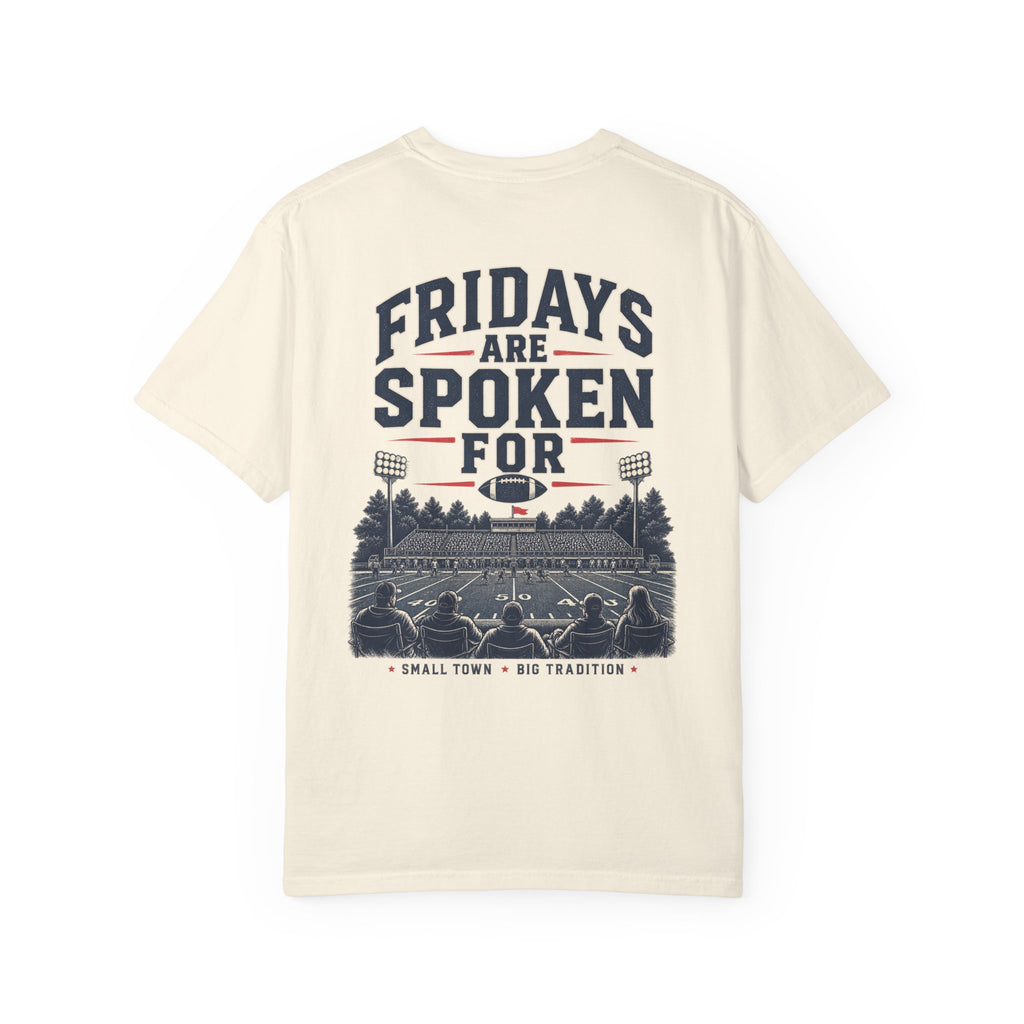 Fridays Are Spoken For Football T-Shirt — Game Day Small Town Spirit