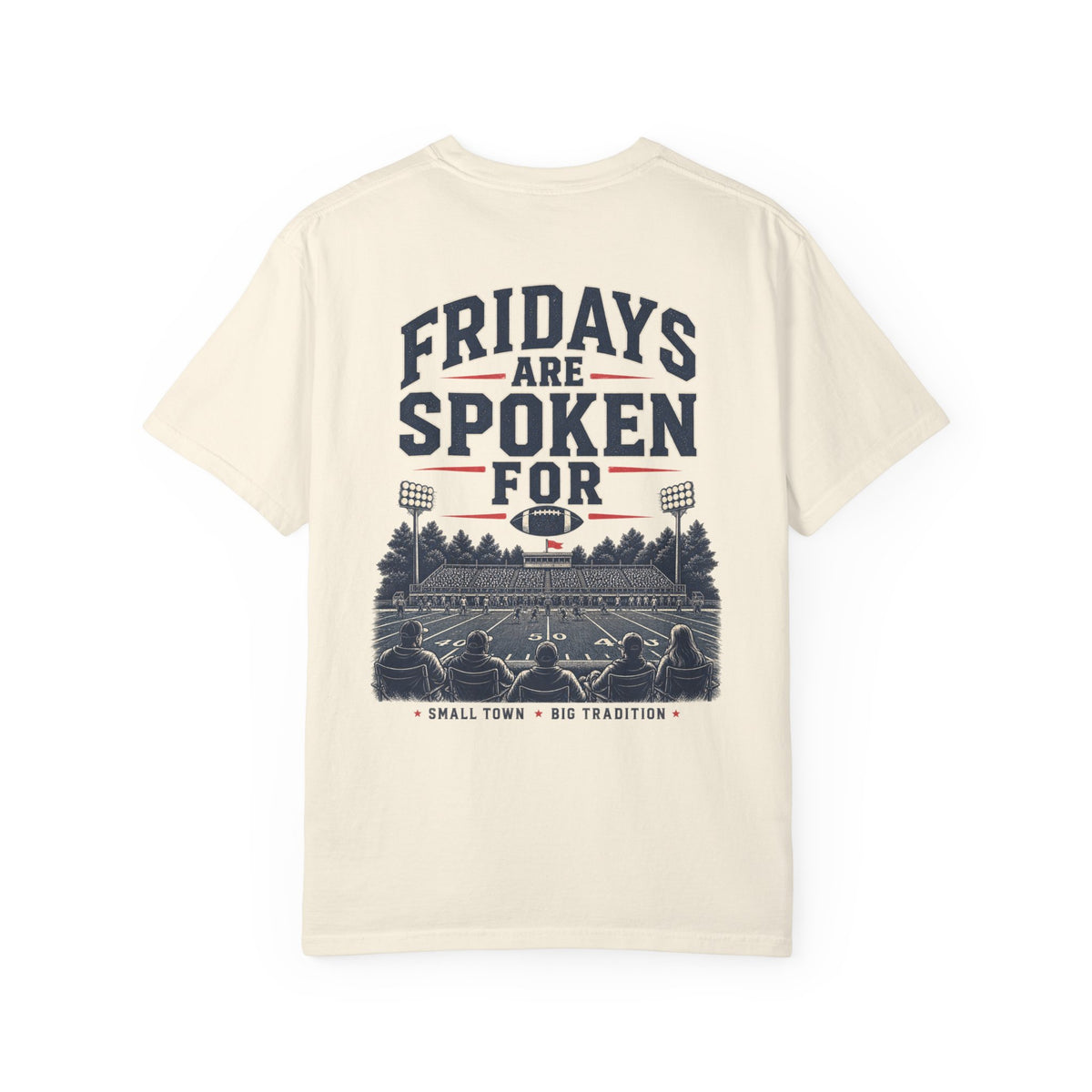 Fridays Are Spoken For Football T-Shirt — Game Day Small Town Spirit