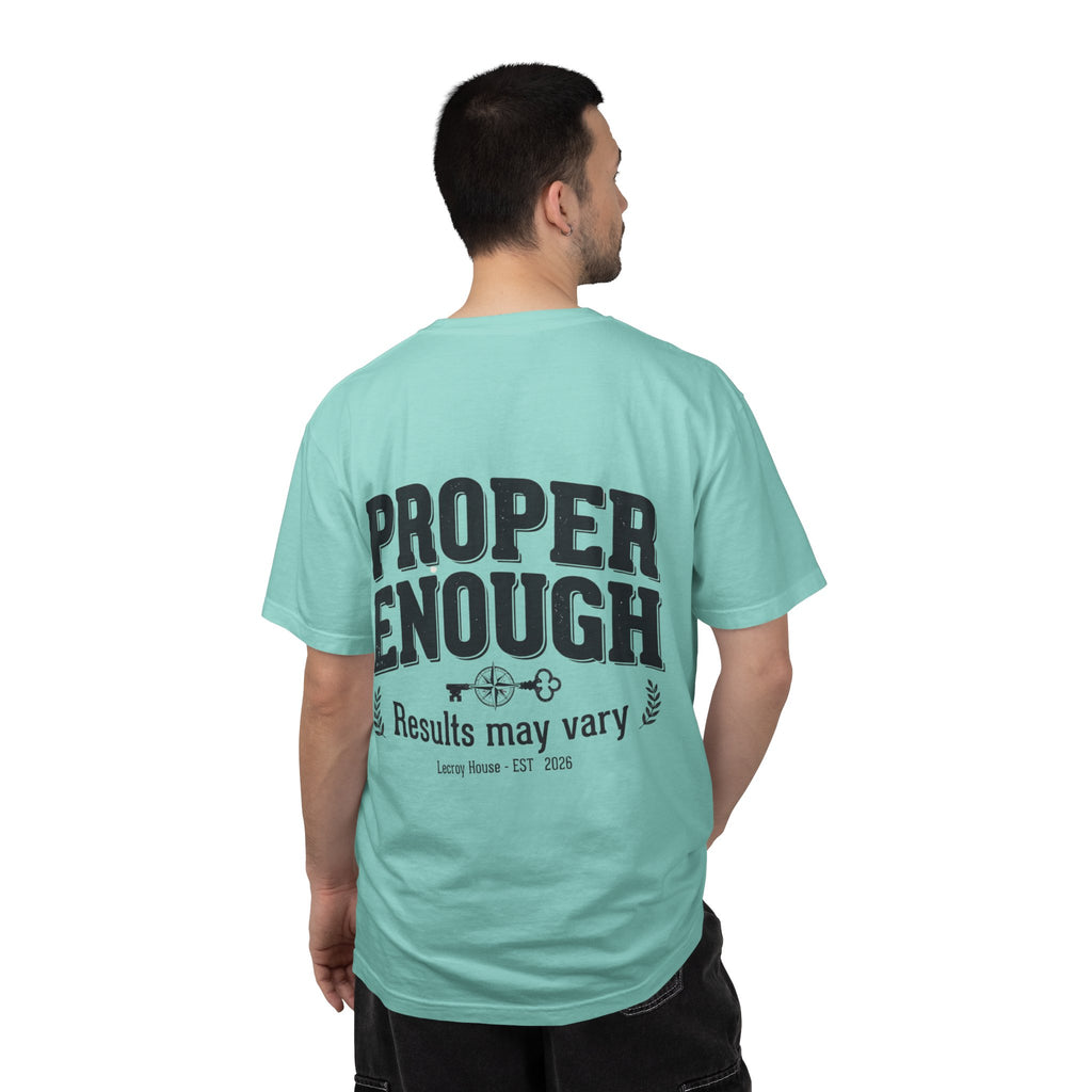 Proper Enough T-Shirt — "Results May Vary" Graphic Tee