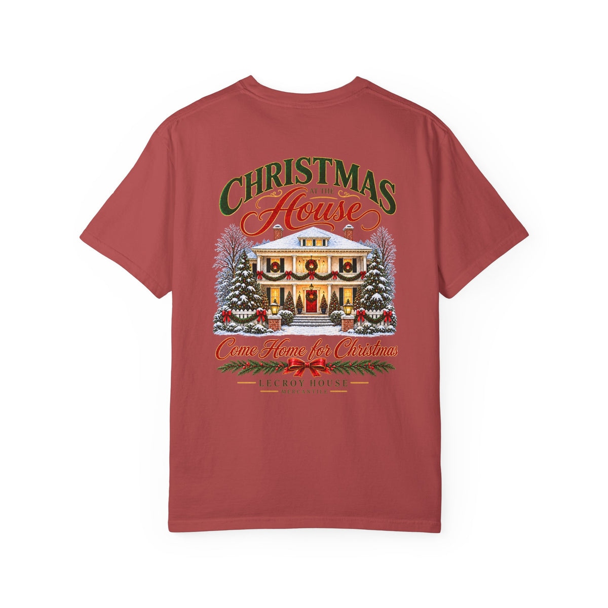Christmas at the House T-Shirt — “Come Home for Christmas” Holiday Tee