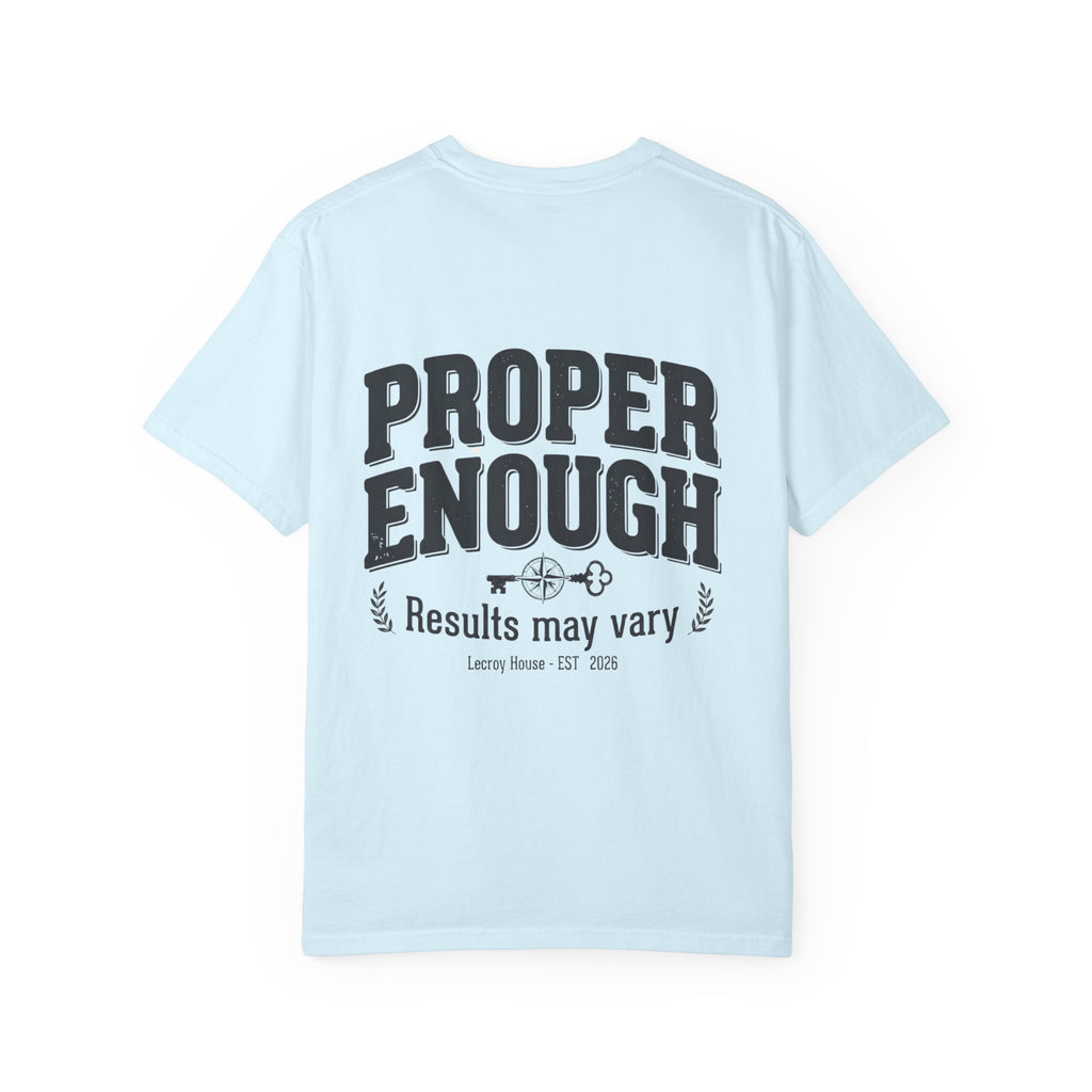 Proper Enough T-Shirt — "Results May Vary" Graphic Tee