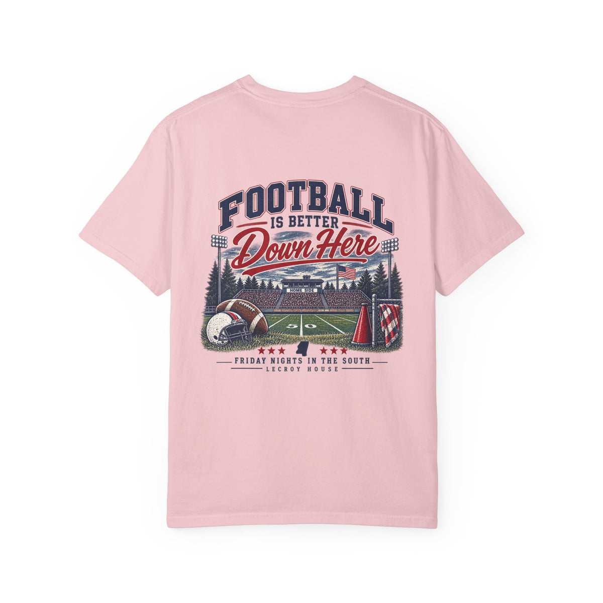 Football Is Better Down Here T-Shirt — Friday Nights in the South Graphic Tee
