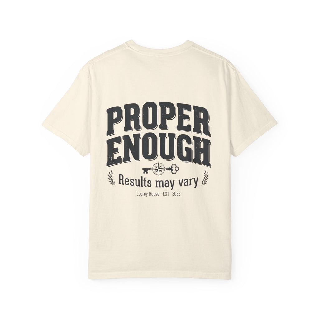 Proper Enough T-Shirt — "Results May Vary" Graphic Tee