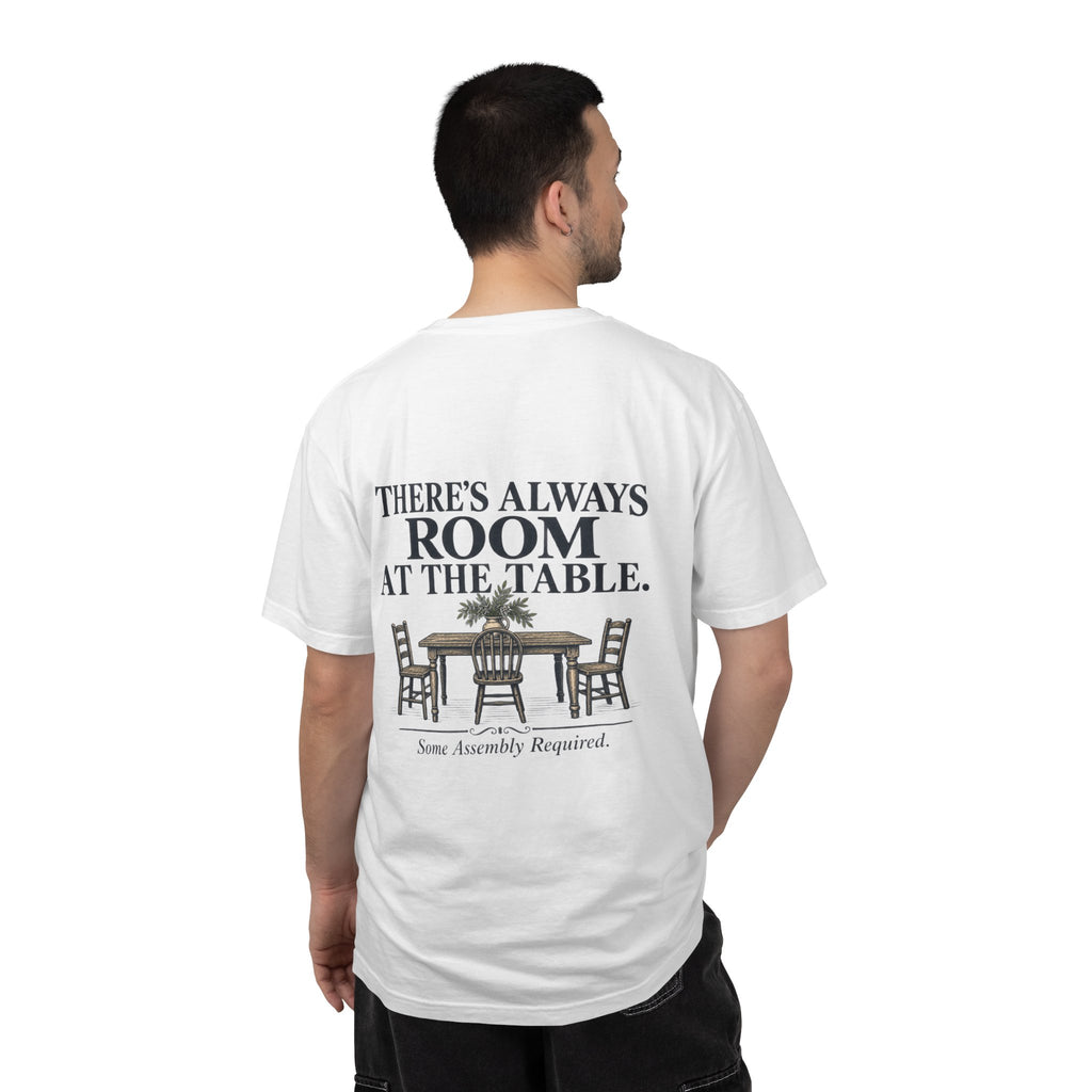 T-Shirt — "There's Always Room at the Table" Graphic