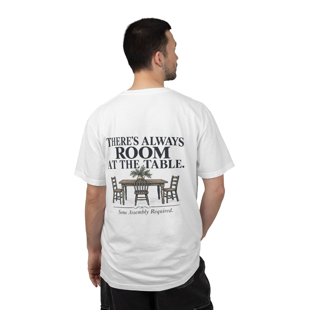 T-Shirt — "There's Always Room at the Table" Graphic