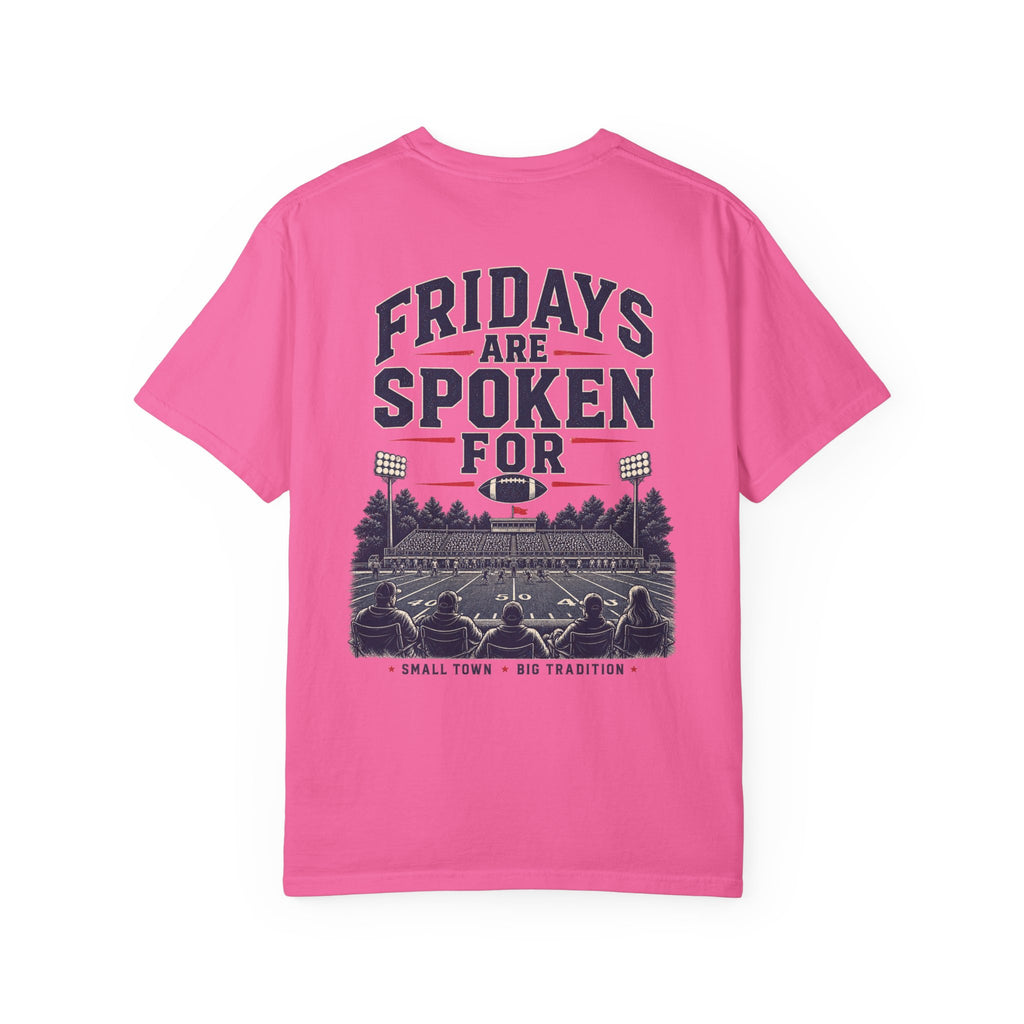 Fridays Are Spoken For Football T-Shirt — Game Day Small Town Spirit