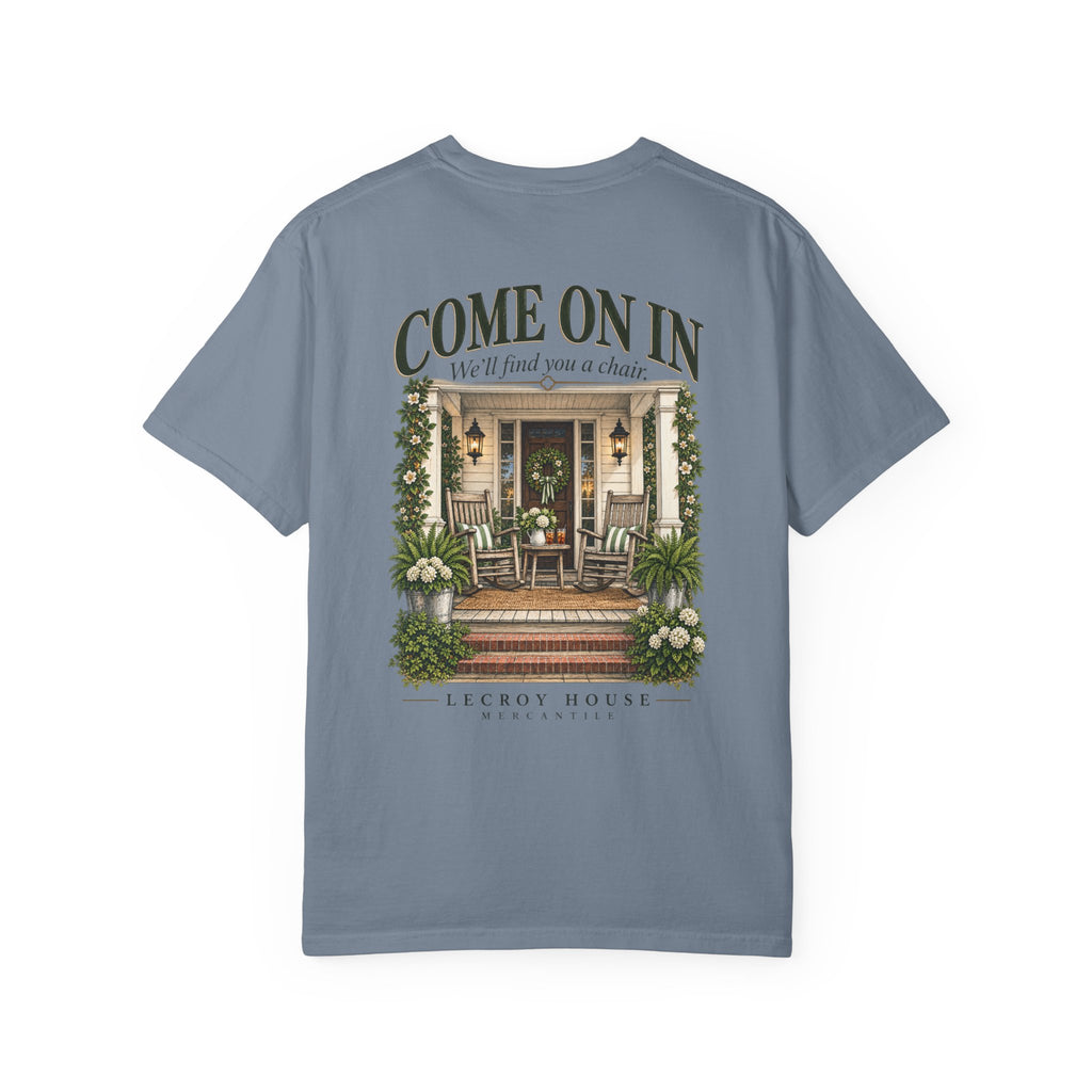 Come On In Porch T-Shirt — "Come On In, We'll Find You a Chair" Relaxed Front-Pocket Tee