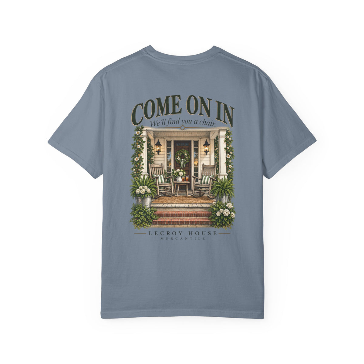 Come On In Porch T-Shirt — "Come On In, We'll Find You a Chair" Relaxed Front-Pocket Tee
