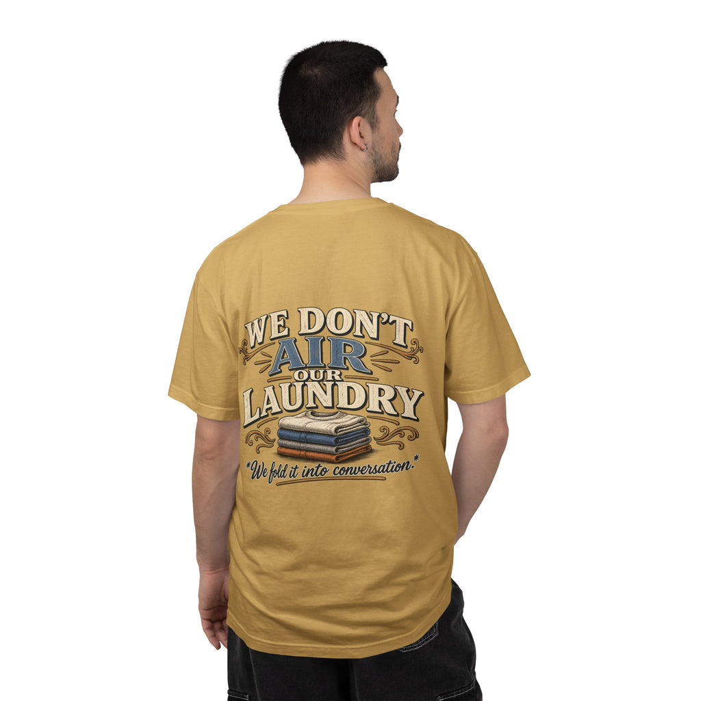 We Don’t Air Your Laundry T-Shirt — Vintage Laundry Quote Tee