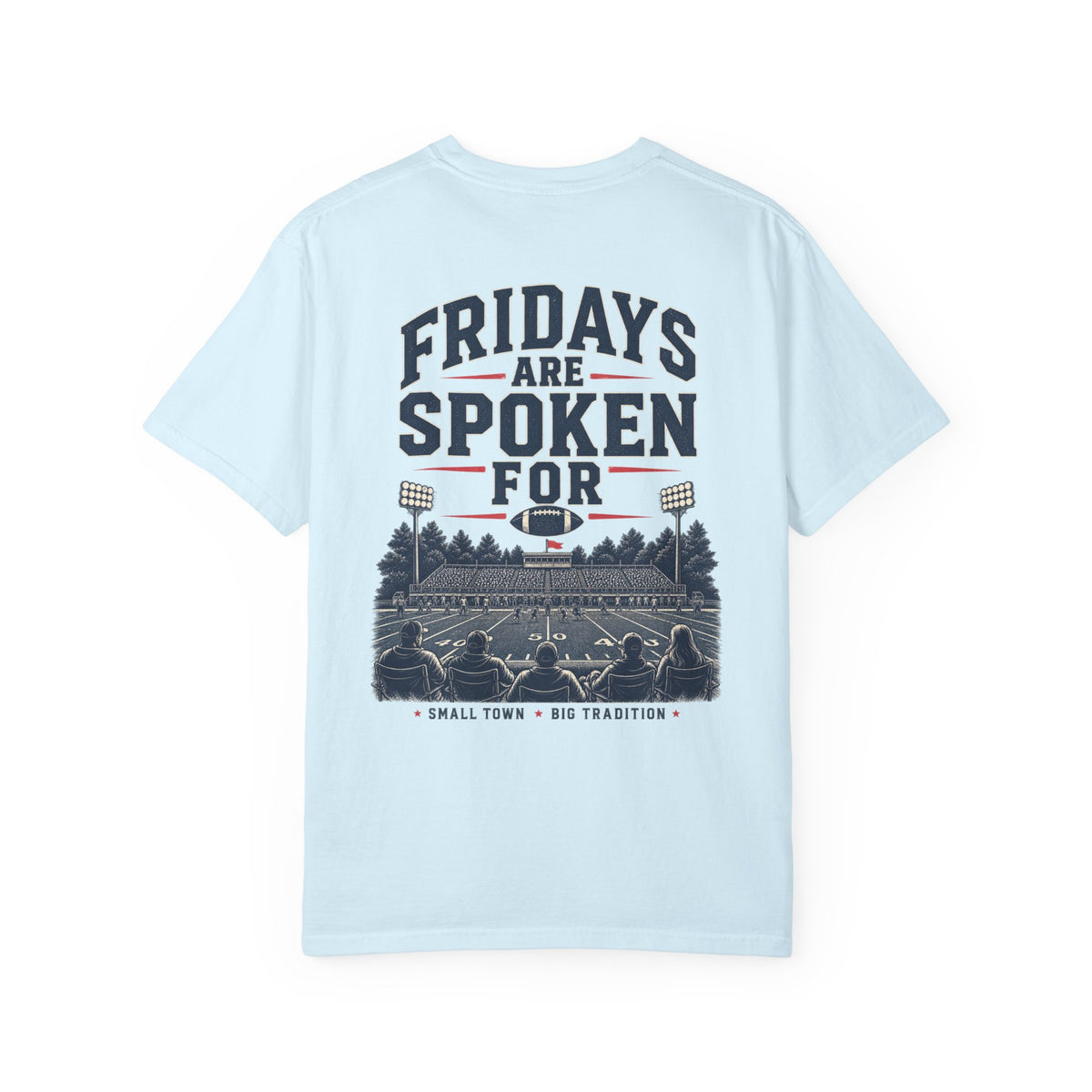Fridays Are Spoken For Football T-Shirt — Game Day Small Town Spirit
