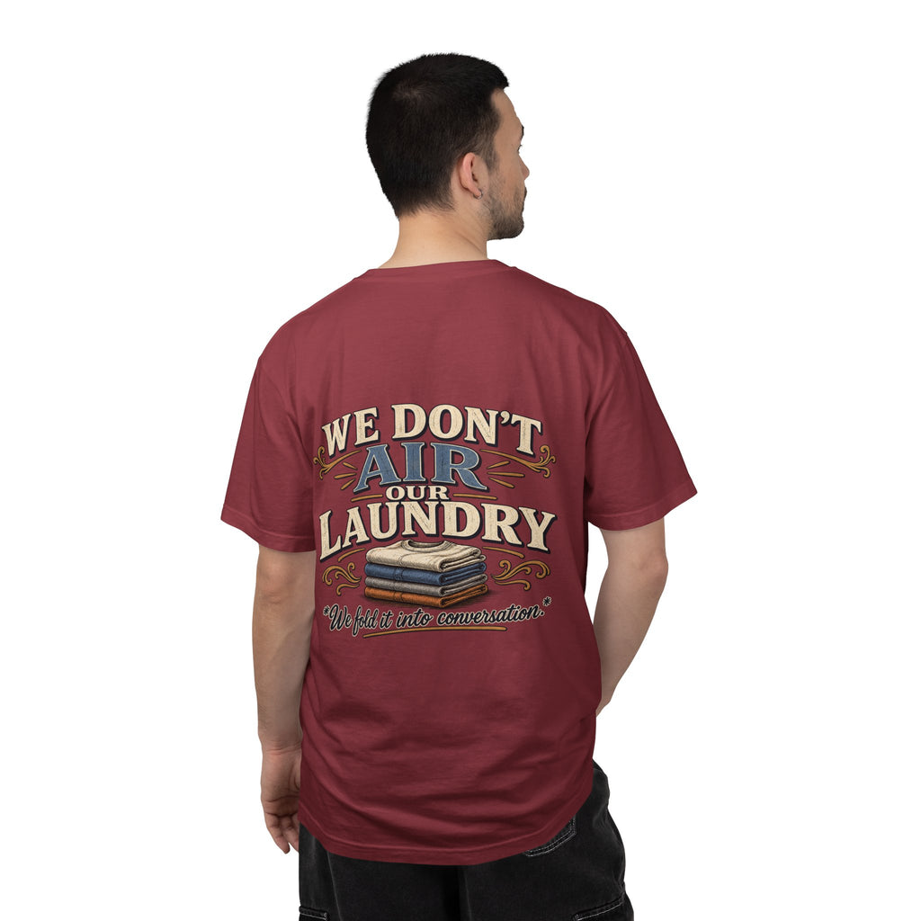 We Don’t Air Your Laundry T-Shirt — Vintage Laundry Quote Tee