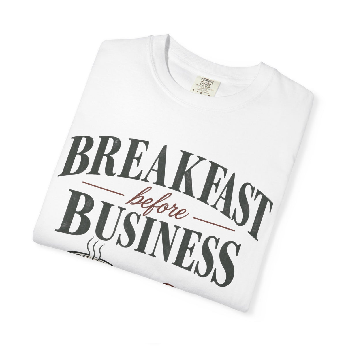 Breakfast Before Business T-Shirt — Coffee & Pancake Morning Graphic Tee