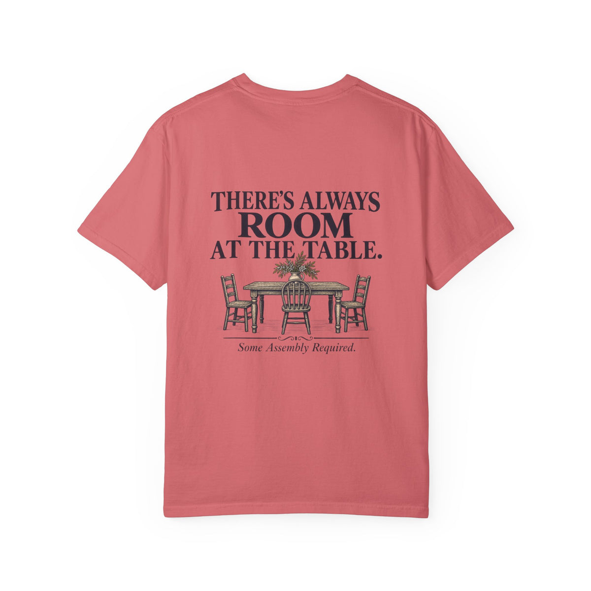 T-Shirt — "There's Always Room at the Table" Graphic