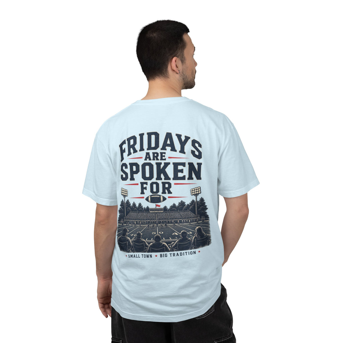 Fridays Are Spoken For Football T-Shirt — Game Day Small Town Spirit