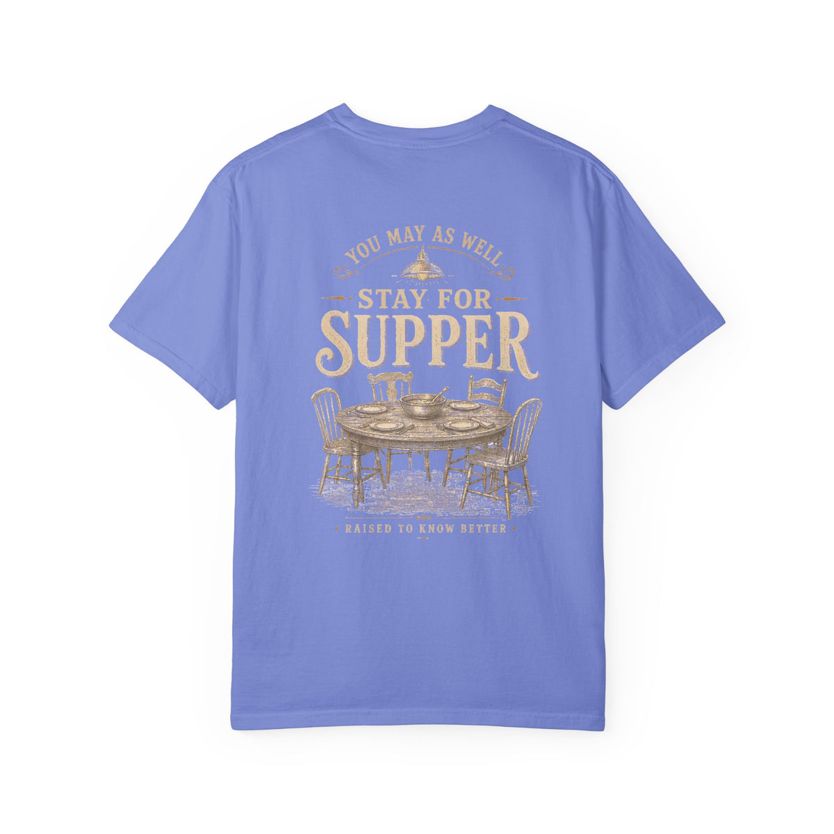 Stay for Supper T-Shirt — Rustic Farmhouse Dinner Graphic Tee