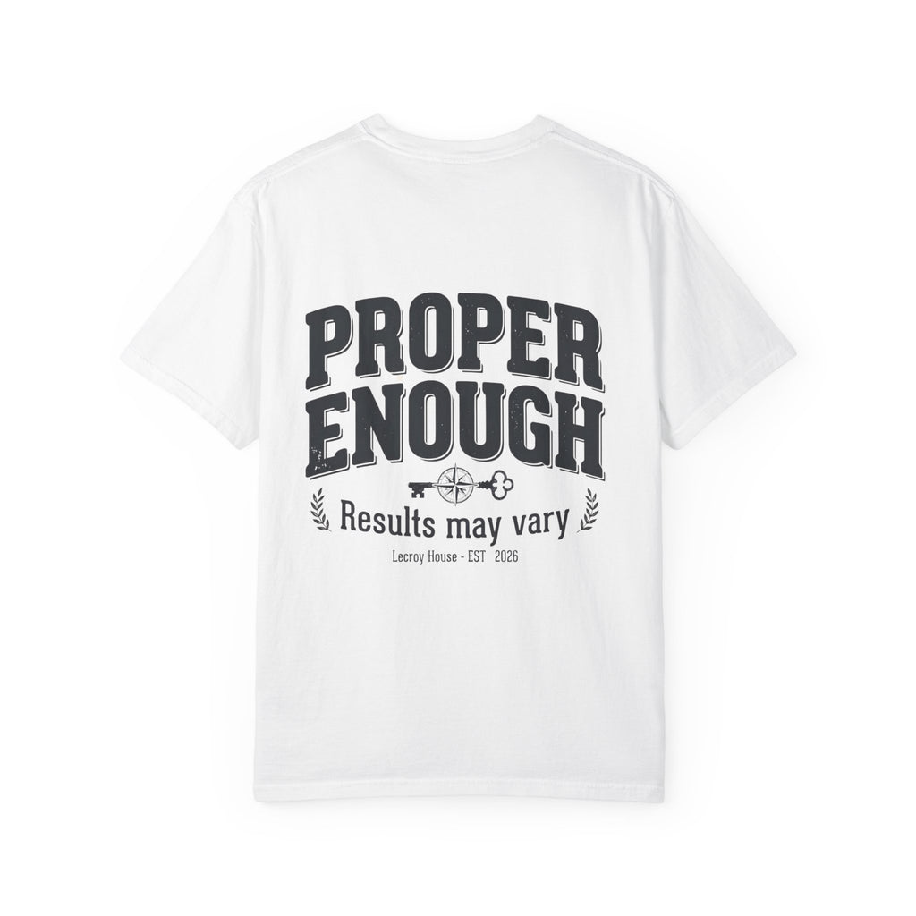 Proper Enough T-Shirt — "Results May Vary" Graphic Tee