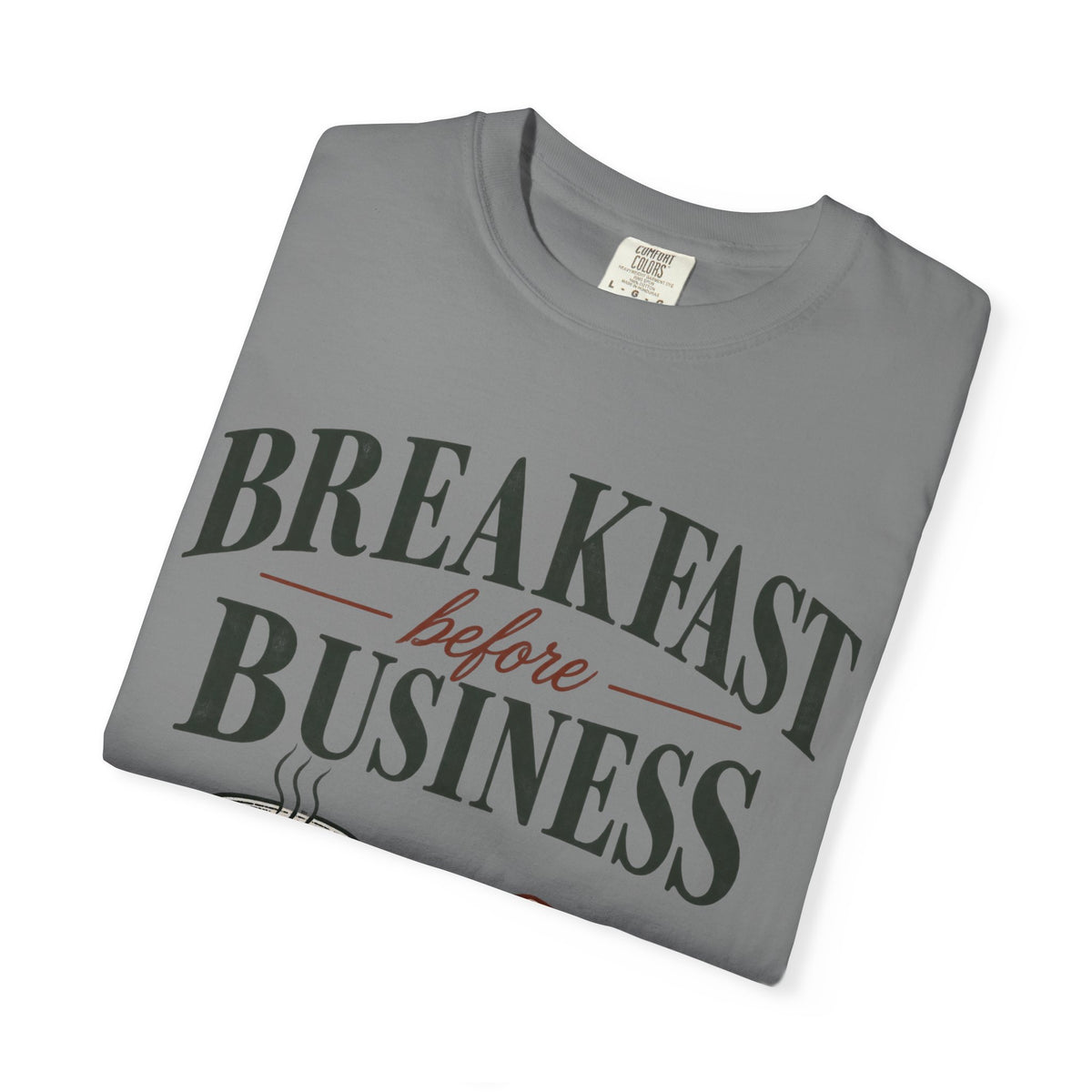 Breakfast Before Business T-Shirt — Coffee & Pancake Morning Graphic Tee