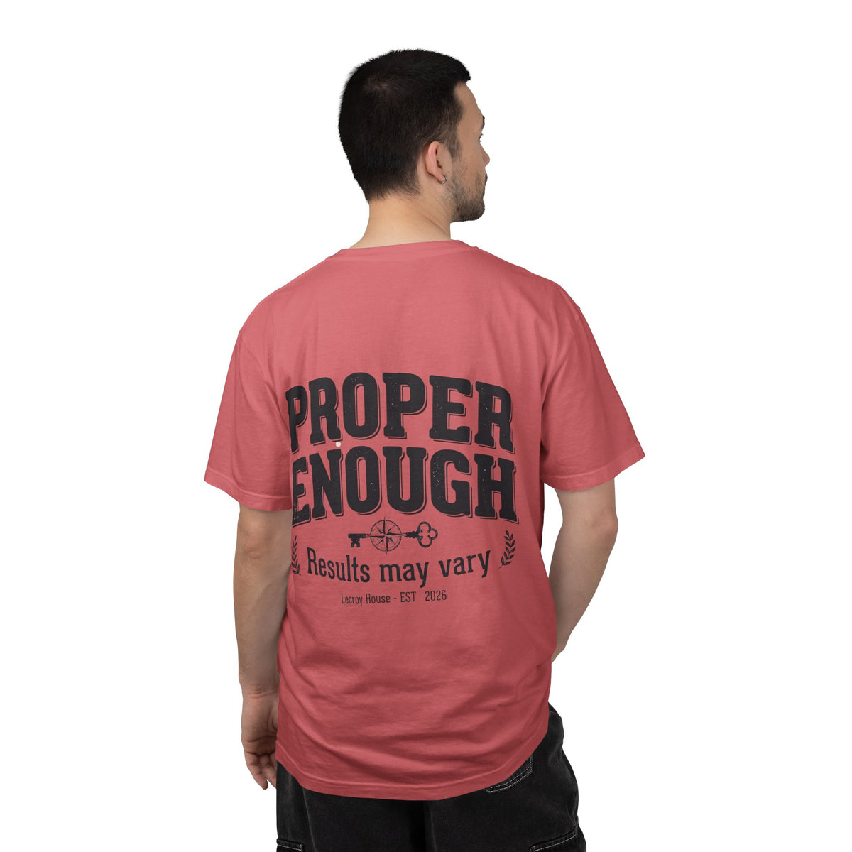 Proper Enough T-Shirt — "Results May Vary" Graphic Tee