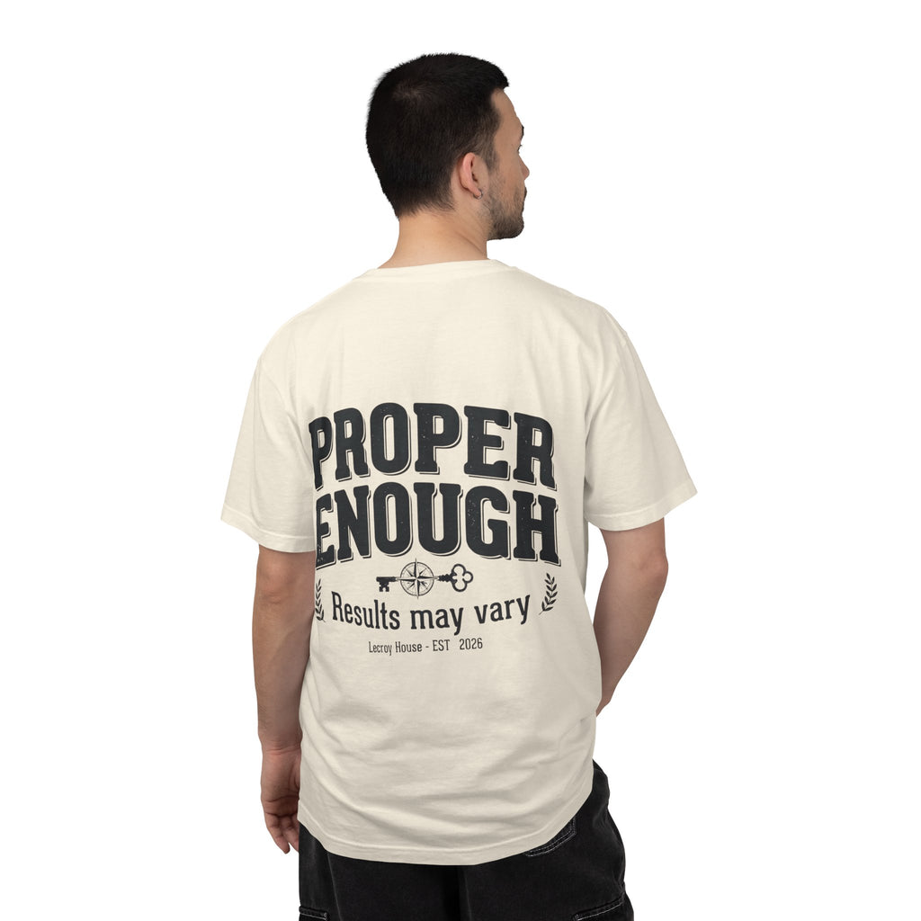 Proper Enough T-Shirt — "Results May Vary" Graphic Tee