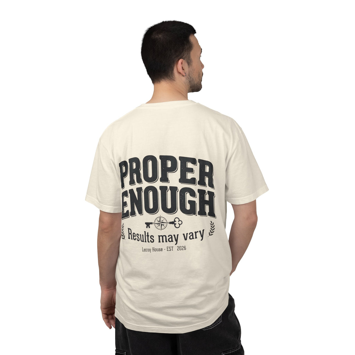 Proper Enough T-Shirt — "Results May Vary" Graphic Tee