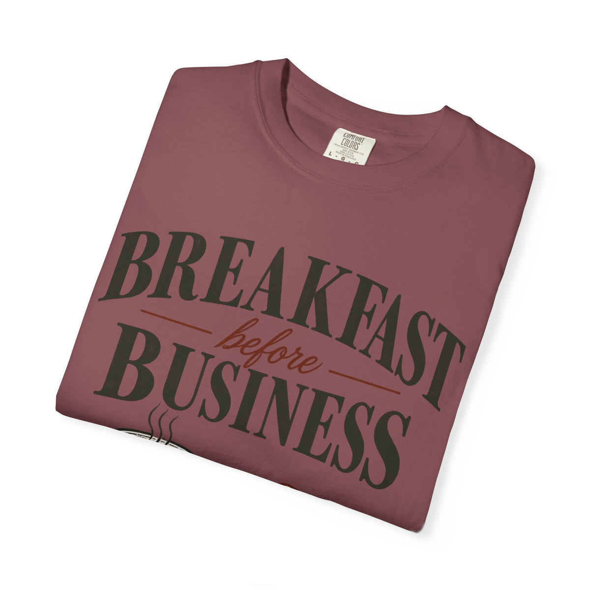 Breakfast Before Business T-Shirt — Coffee & Pancake Morning Graphic Tee