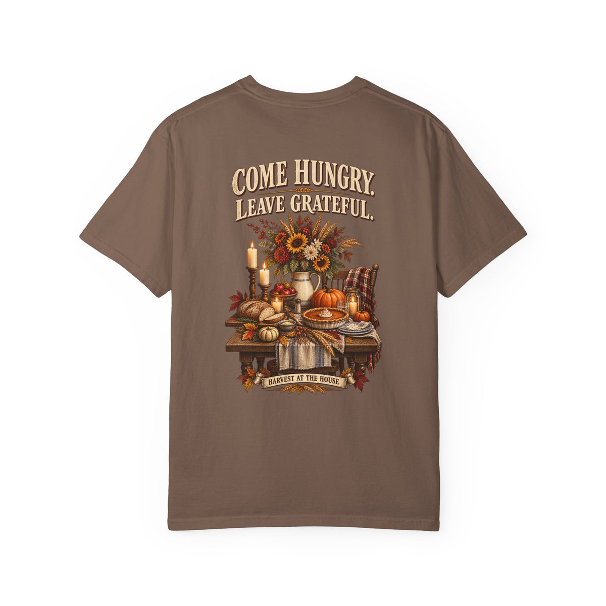 Thankful Feast T-Shirt — "Come Hungry, Leave Grateful" Thanksgiving Shirt