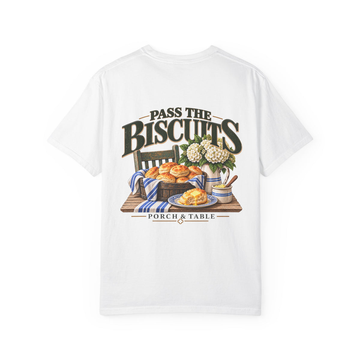 Pass the Biscuits T-Shirt — Porch & Table Southern Comfort Graphic Tee