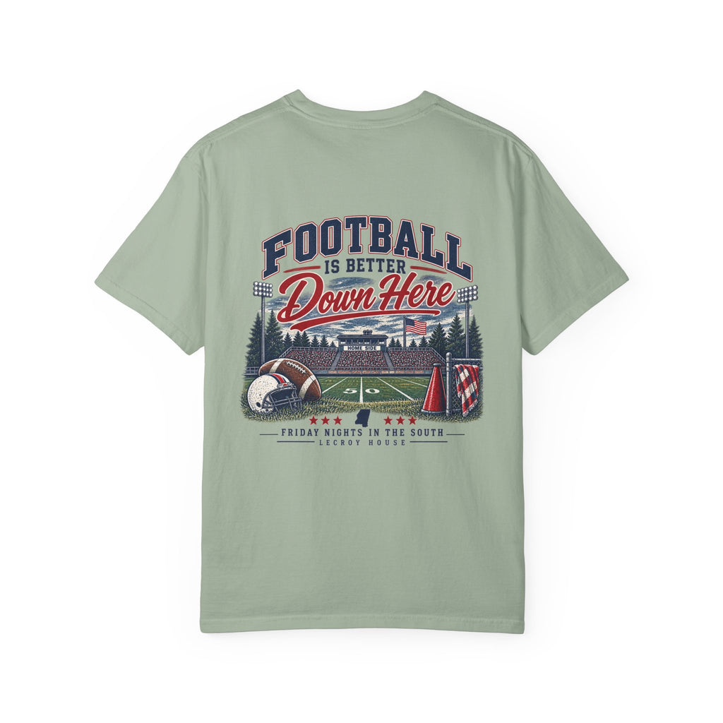 Football Is Better Down Here T-Shirt — Friday Nights in the South Graphic Tee