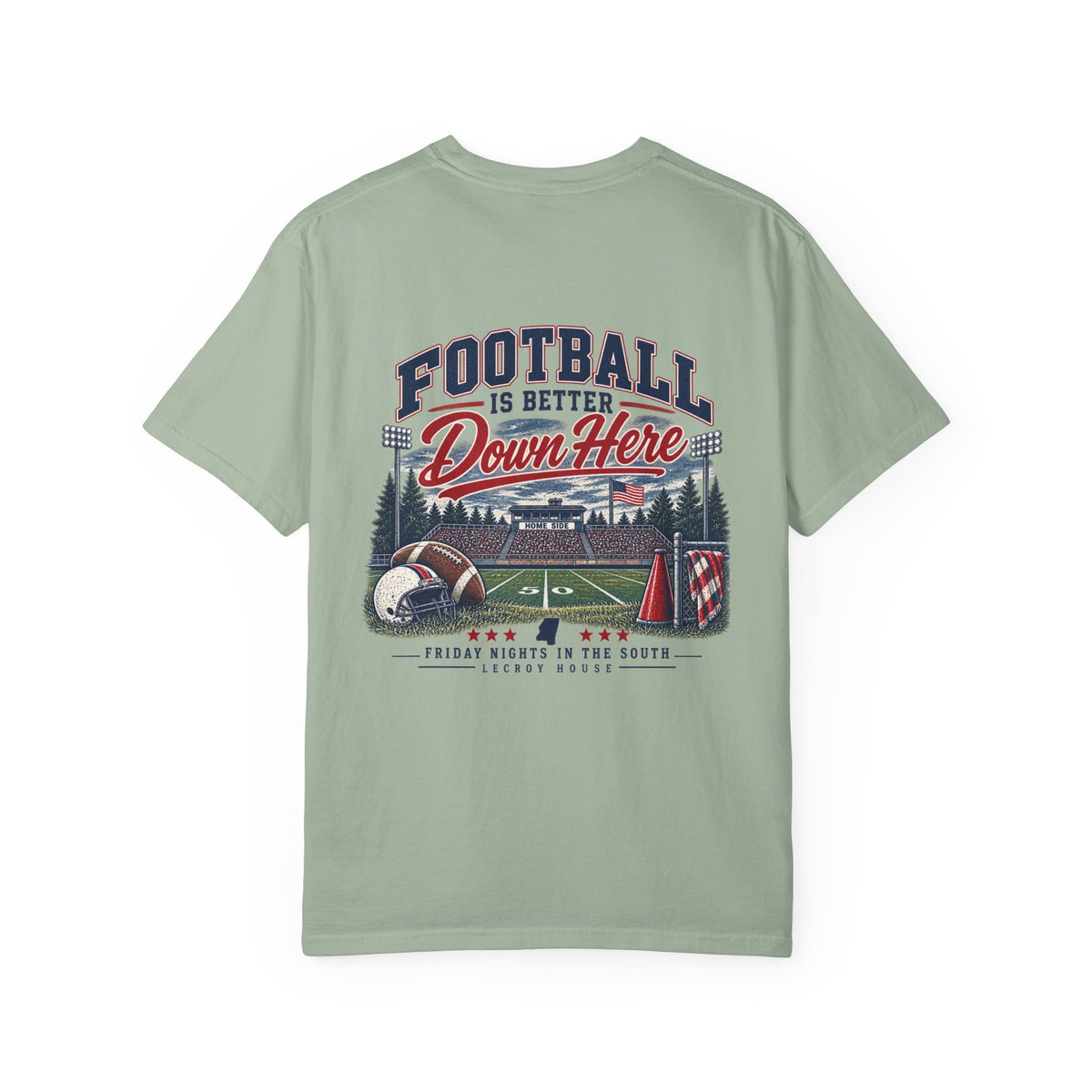 Football Is Better Down Here T-Shirt — Friday Nights in the South Graphic Tee