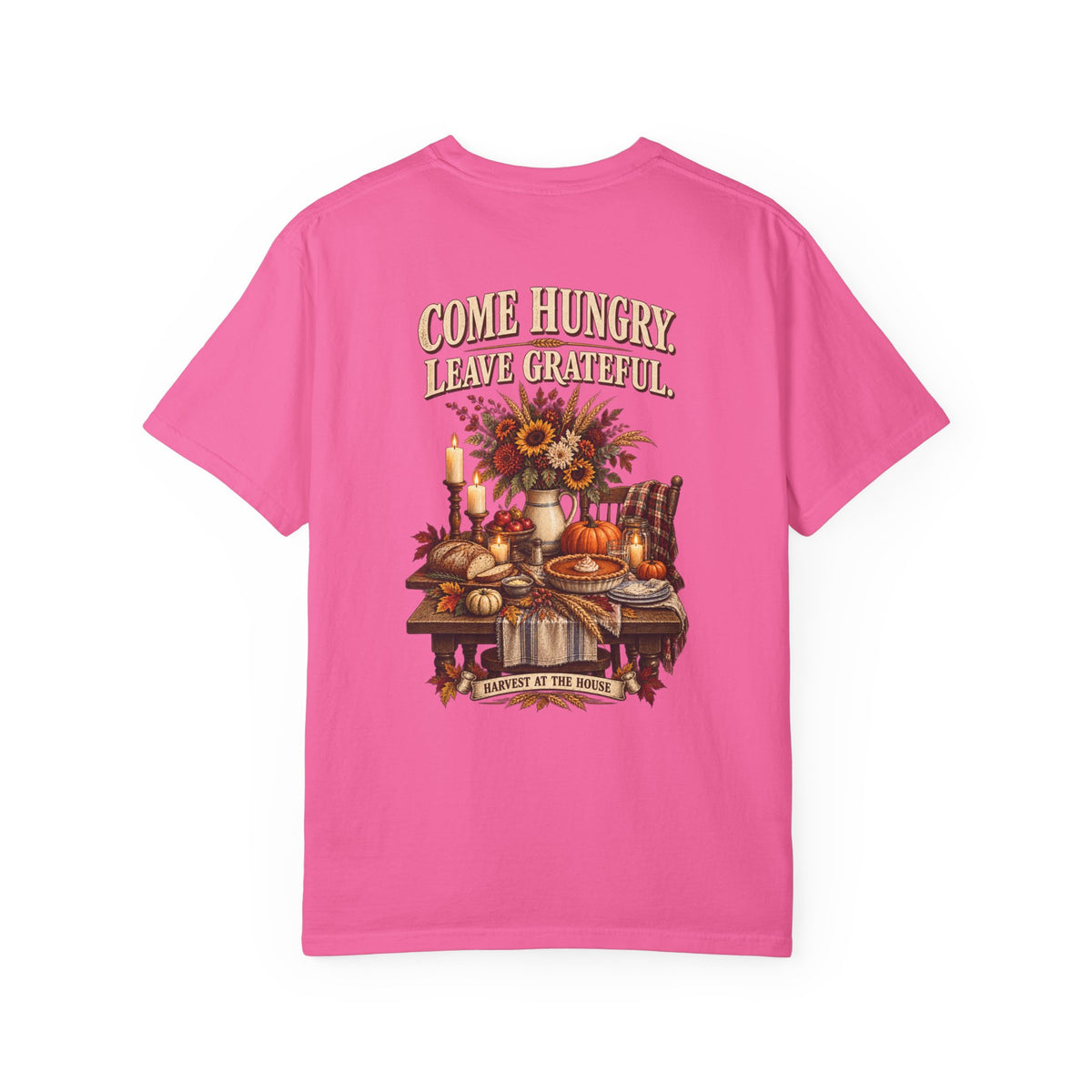 Thankful Feast T-Shirt — "Come Hungry, Leave Grateful" Thanksgiving Shirt