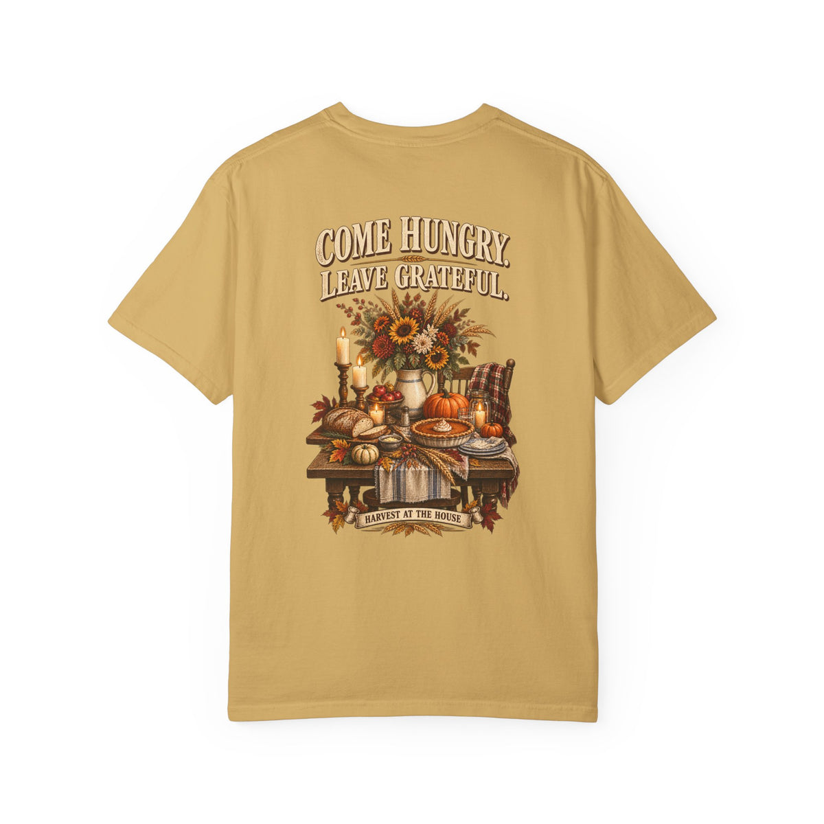Thankful Feast T-Shirt — "Come Hungry, Leave Grateful" Thanksgiving Shirt