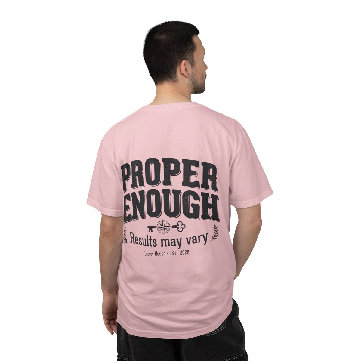 Proper Enough T-Shirt — "Results May Vary" Graphic Tee