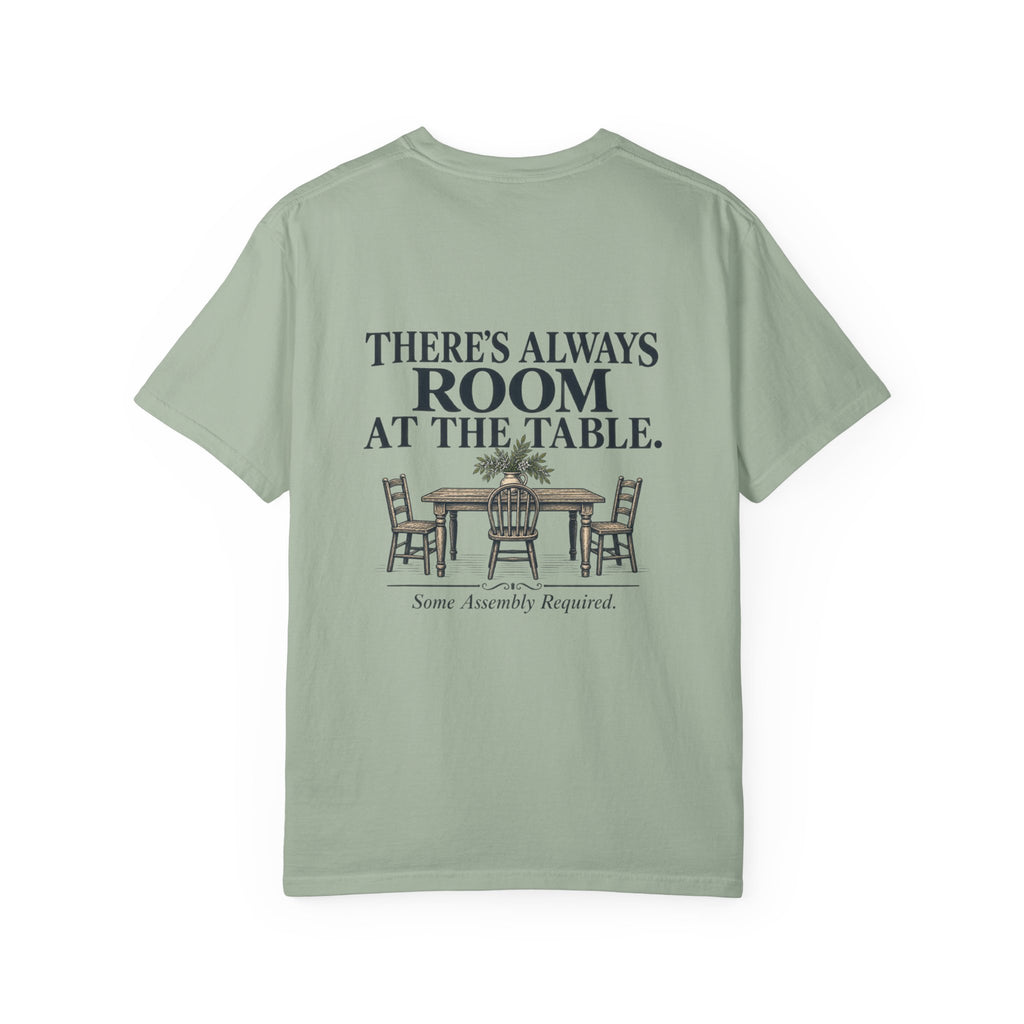 T-Shirt — "There's Always Room at the Table" Graphic