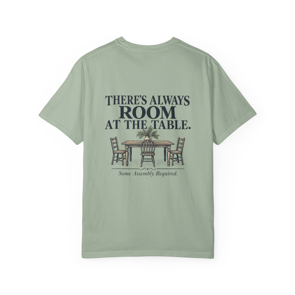 T-Shirt — "There's Always Room at the Table" Graphic