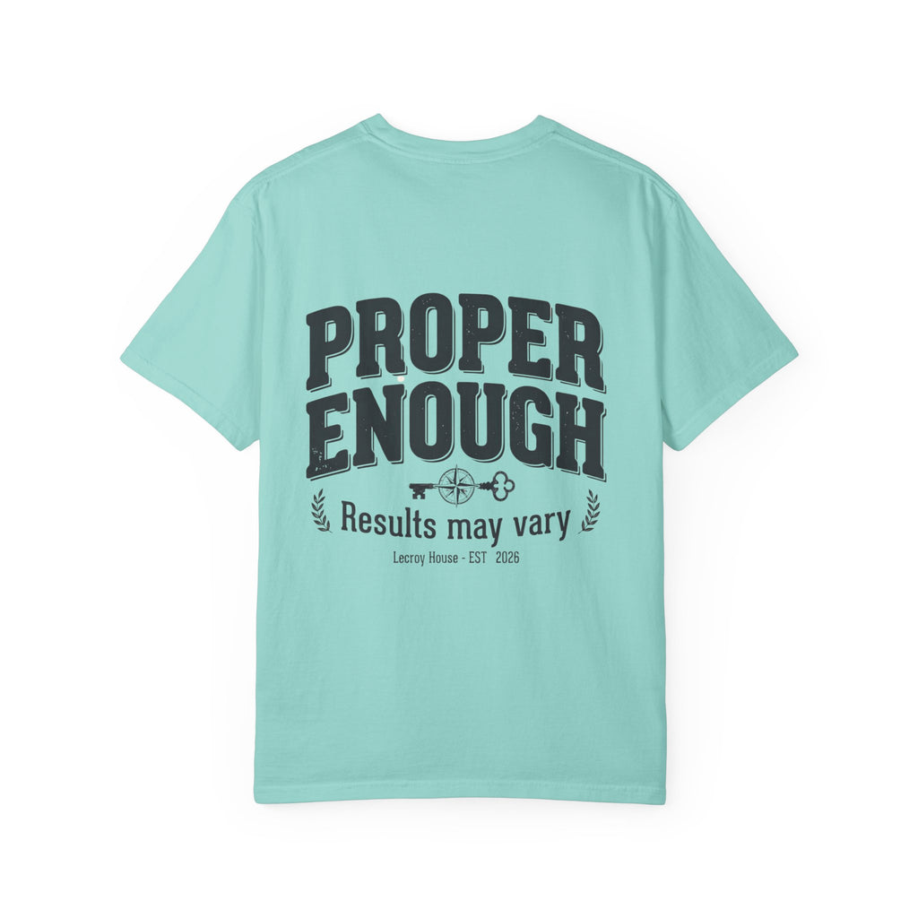 Proper Enough T-Shirt — "Results May Vary" Graphic Tee