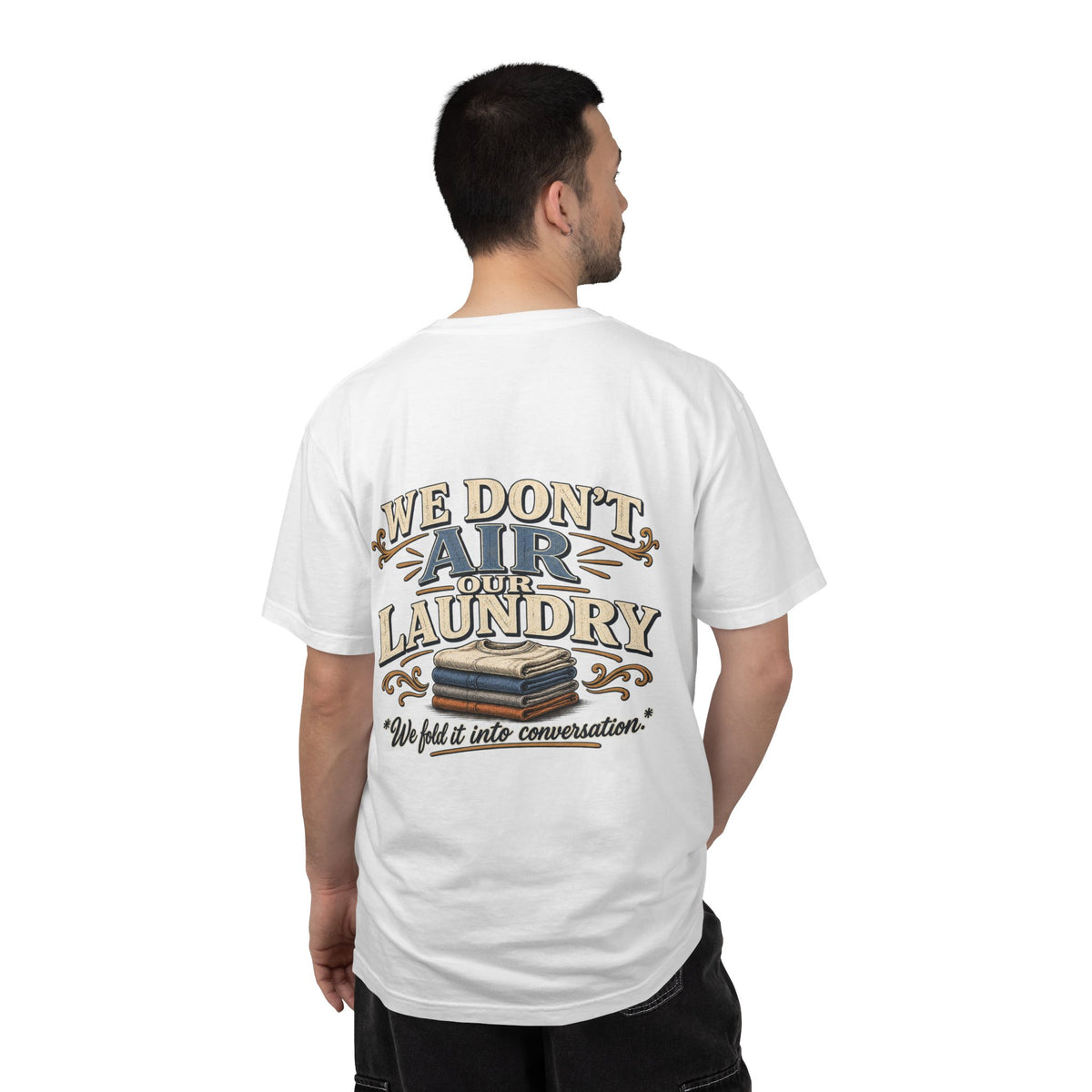 We Don’t Air Your Laundry T-Shirt — Vintage Laundry Quote Tee