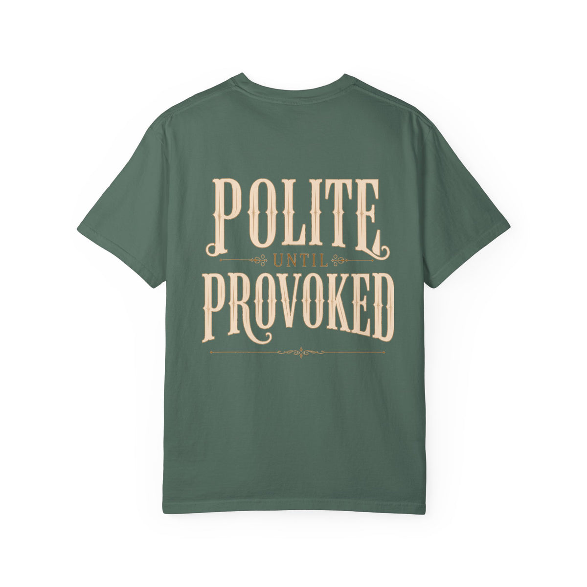 Polite Until Provoked Graphic T-Shirt